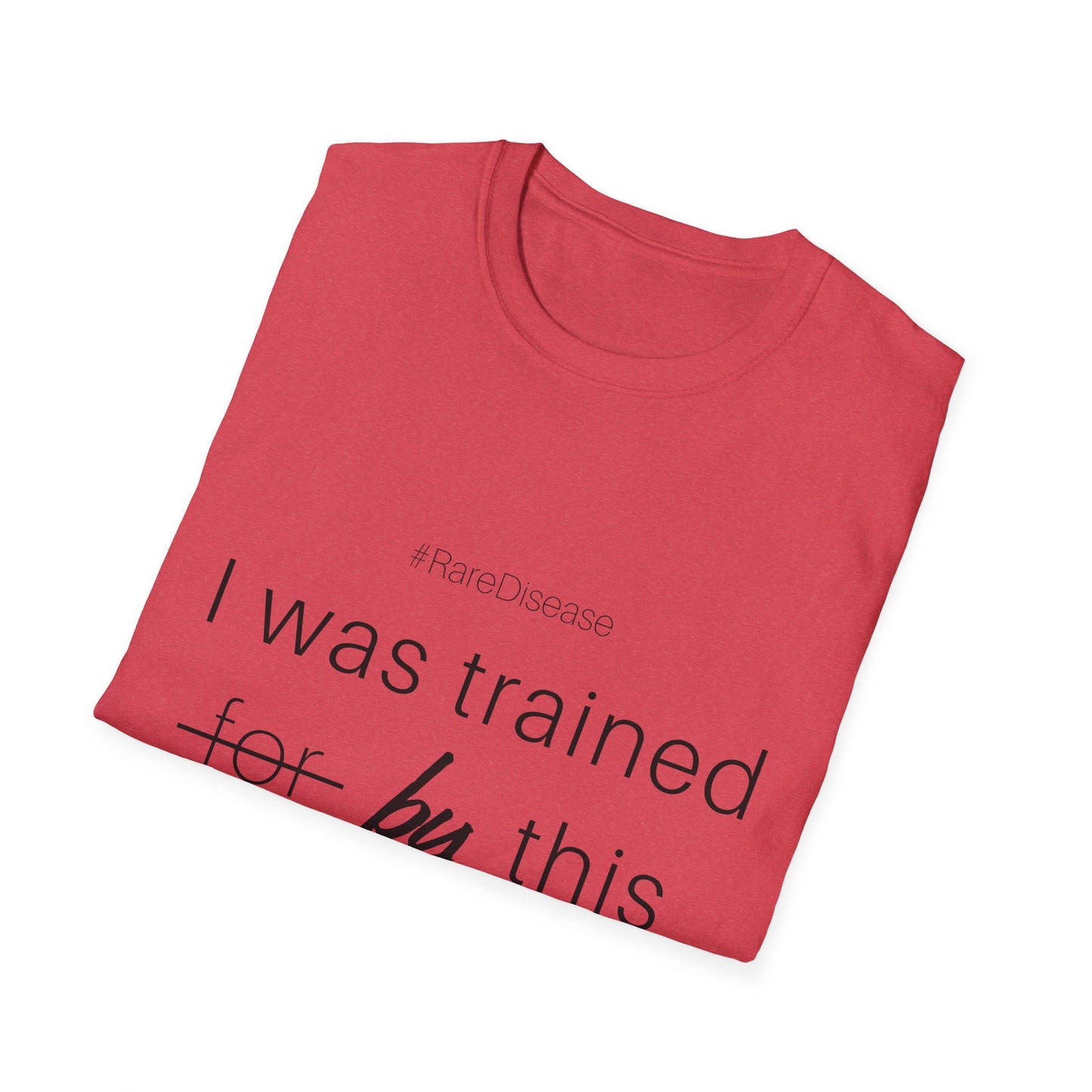 #RareDisease I Was Trained by This | Rare Disease Awareness Unisex T-Shirt