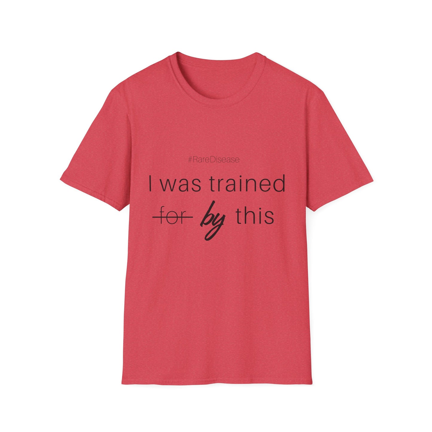 #RareDisease I Was Trained by This | Rare Disease Awareness Unisex T-Shirt
