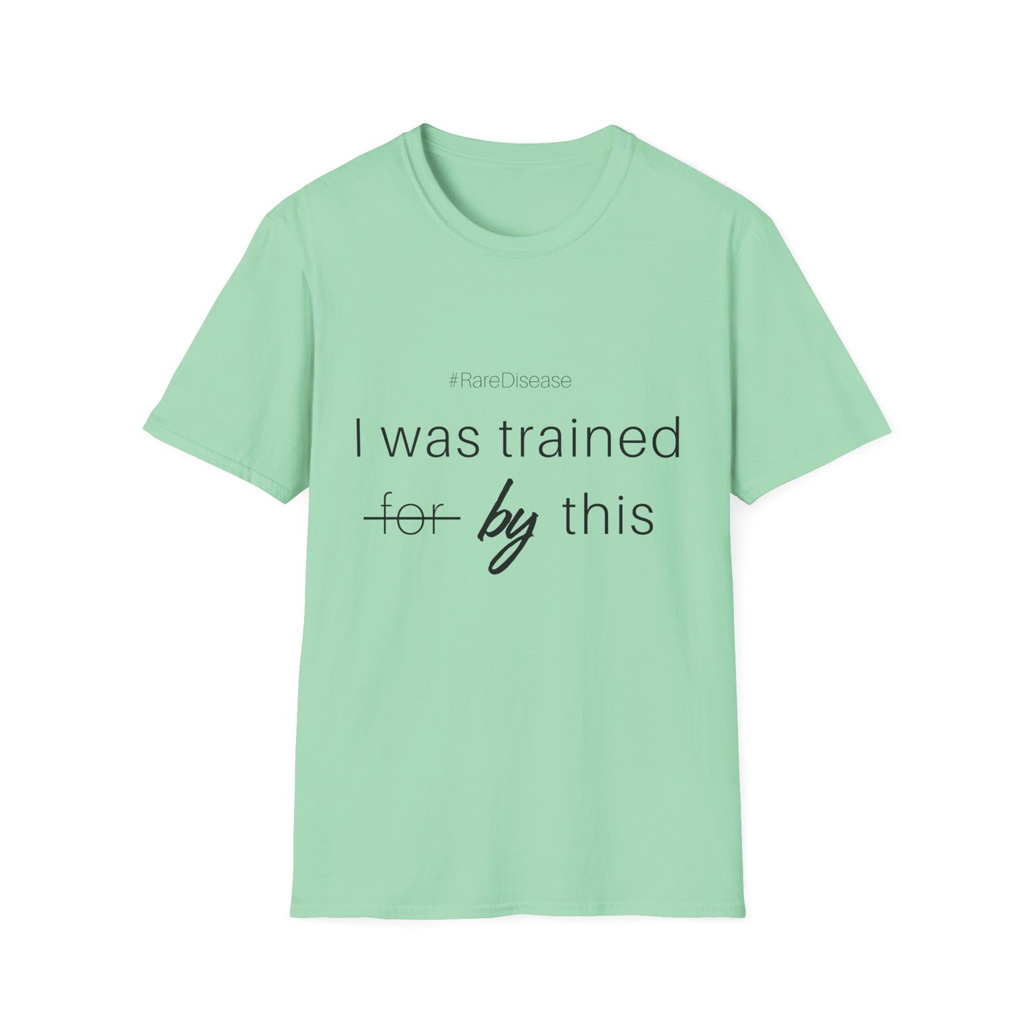 #RareDisease I Was Trained by This | Rare Disease Awareness Unisex T-Shirt