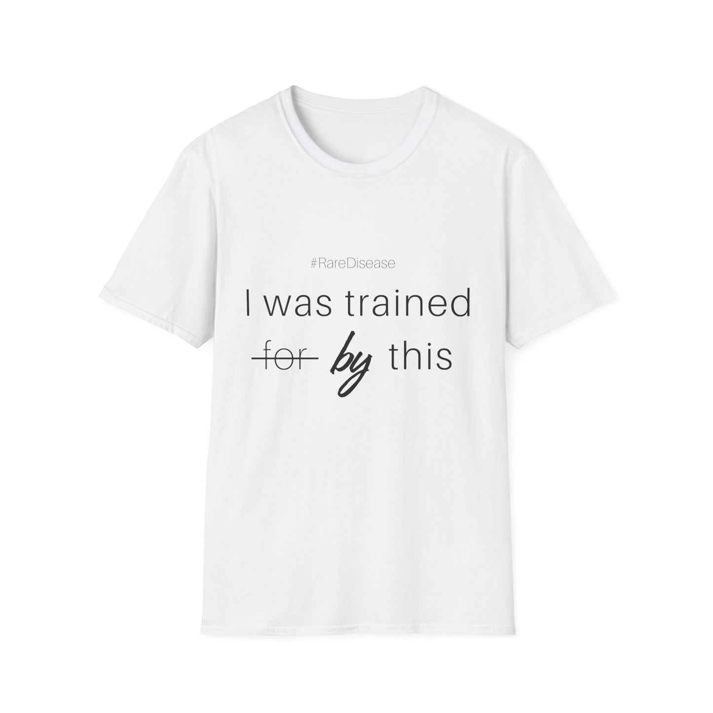 #RareDisease I Was Trained by This | Rare Disease Awareness Unisex T-Shirt