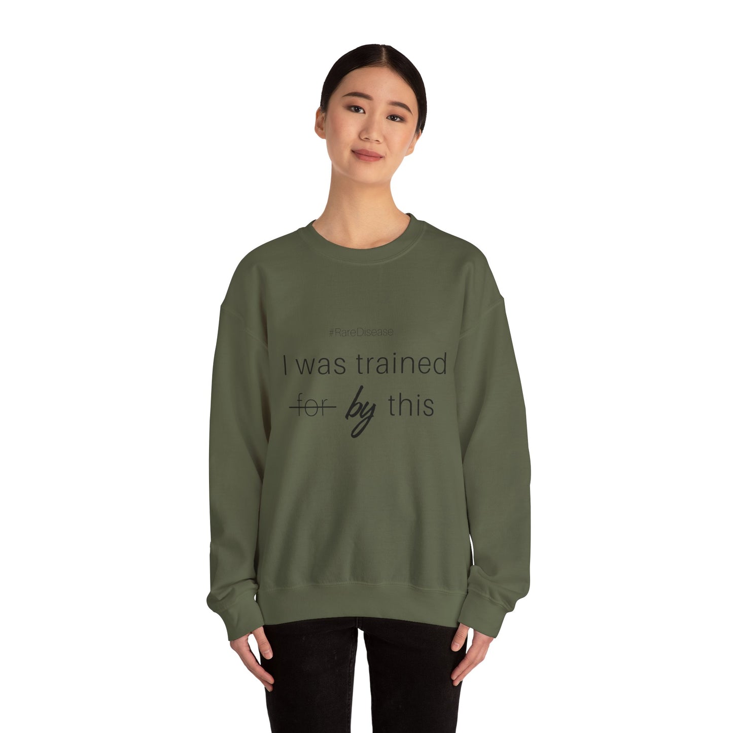#RareDisease I Was Trained By This | Rare Disease Awareness Crewneck