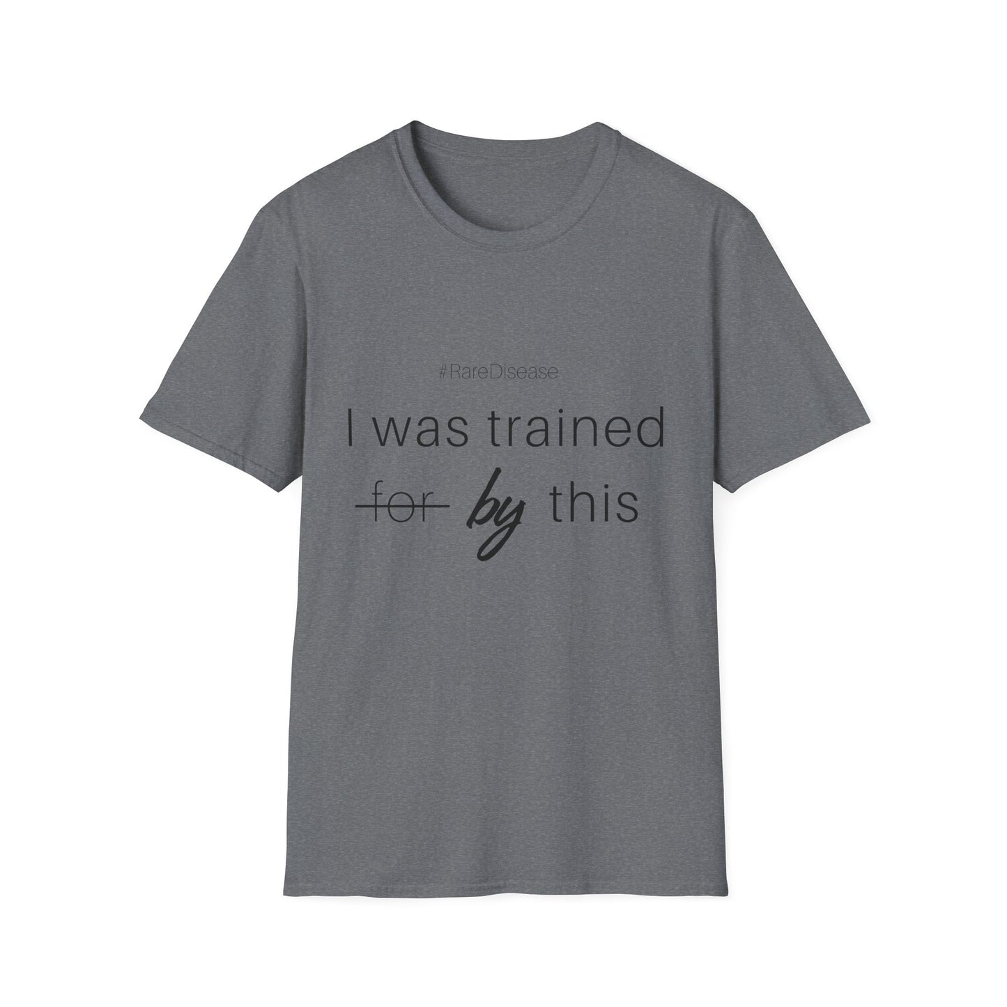 #RareDisease I Was Trained by This | Rare Disease Awareness Unisex T-Shirt