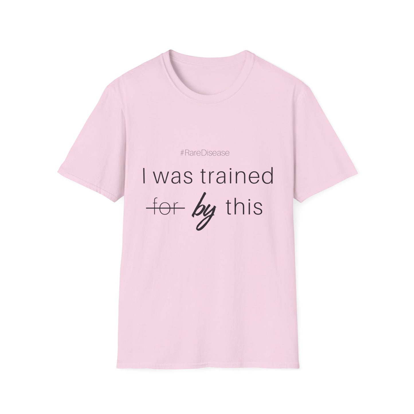 #RareDisease I Was Trained by This | Rare Disease Awareness Unisex T-Shirt